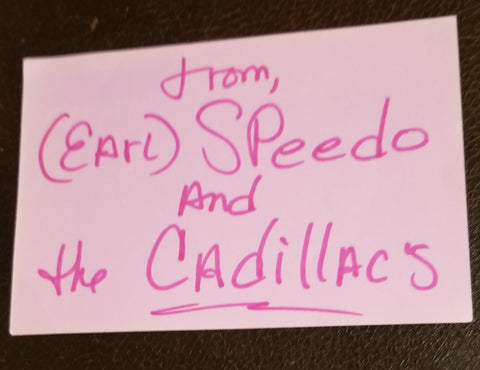 EARL SPEEDO (CARROLL) AND THE CADILLACS HAND SIGNED CARD D.2012